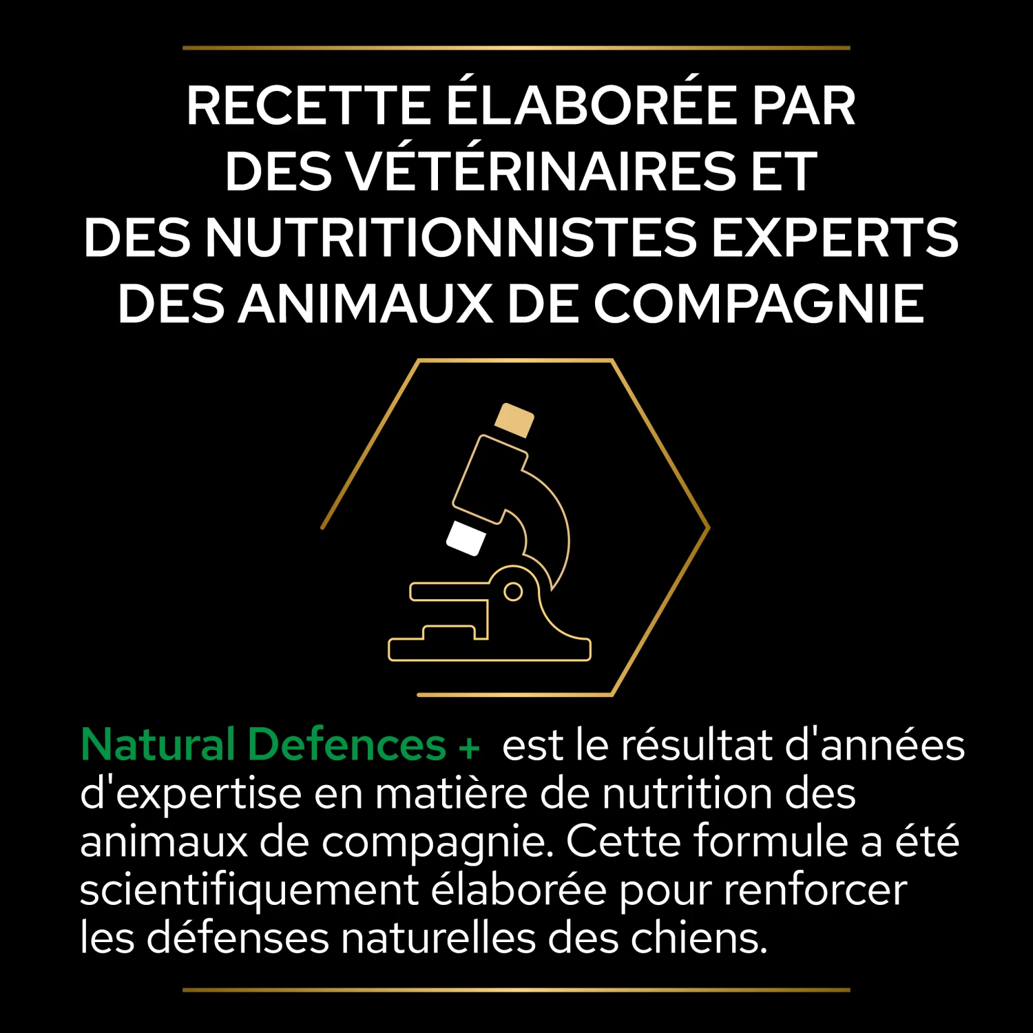 Purina PRO PLAN NATURAL DEFENSES+ CHIEN ALIMENT COMPLEMENTAIRE - 67G 9 Purina PRO PLAN NATURAL DEFENSES+ CHIEN ALIMENT COMPLEMENTAIRE - 67G – Image 9